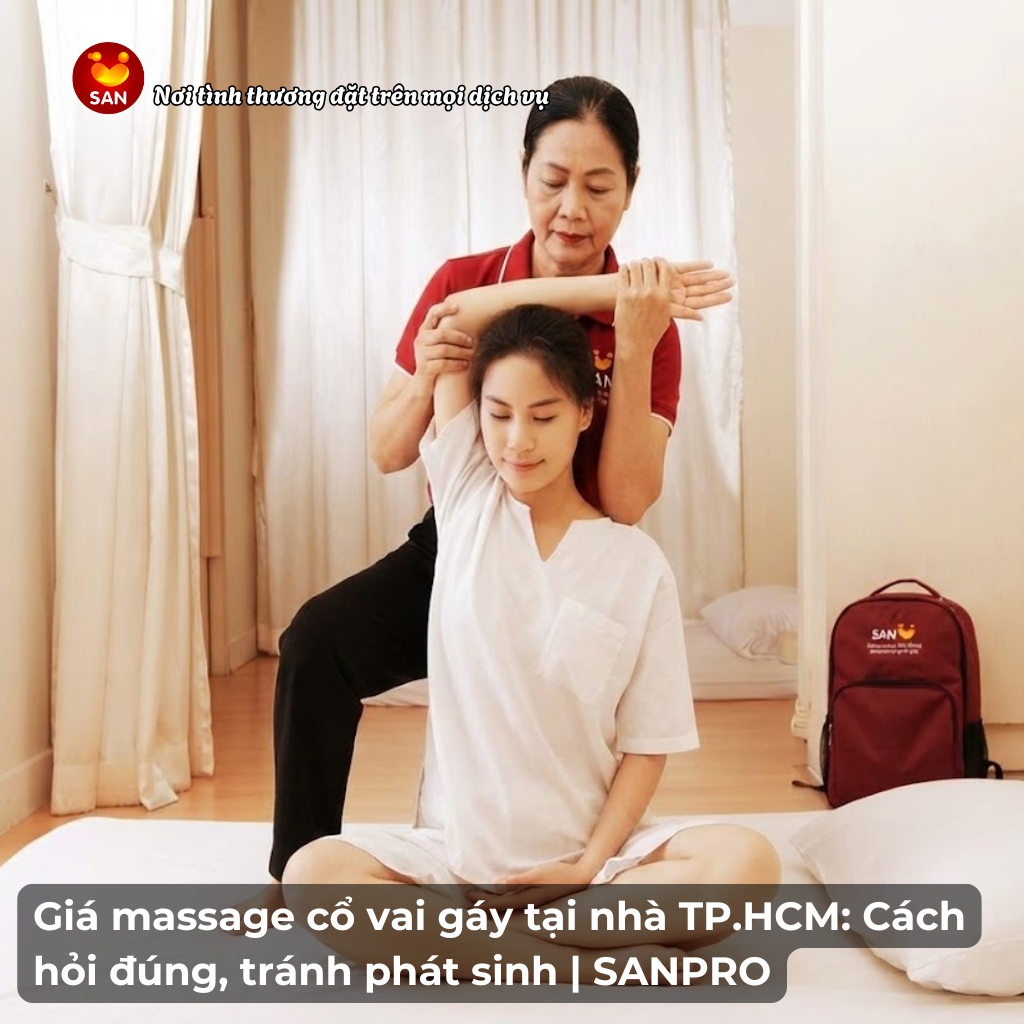 Giá massage cổ vai gáy tại nhà ở TP.HCM_ Nên hỏi gì để chọn đúng và không phát sinh (SANPRO)